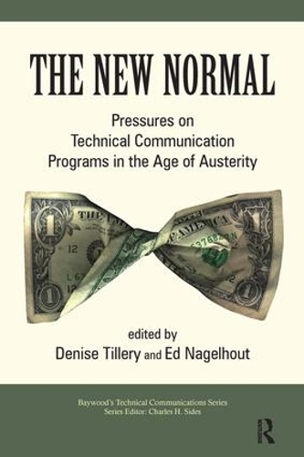[object Object] «The New Normal: Pressures on Technical Communication Programs in the Age of Austerity», авторів Деніз Тіллері, Ед Нагельхаут - фото №1