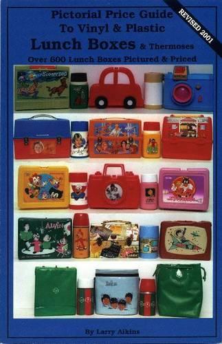 Бумажная книга «Pictorial Price Guide to Vinyl & Plastic Lunch Boxes & Thermoses», автор Ларри Эйкинс - фото №1