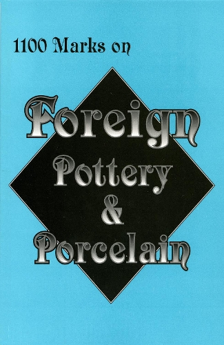 Бумажная книга «1100 Marks on Foreign Pottery & Porcelain», автор L-W Bоокs - фото №1
