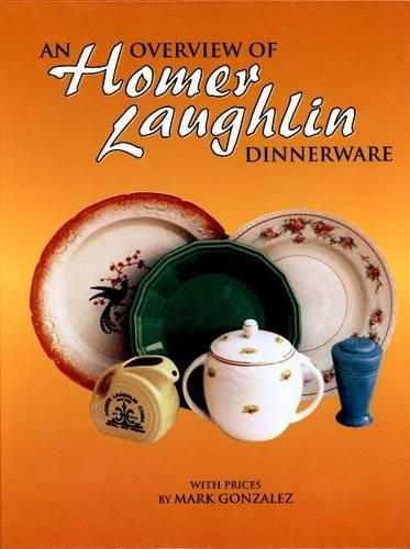 Паперова книга «An Overview of Homer Laughlin Dinnerware», автор Марк Гонсалес - фото №1