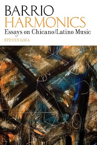 Паперова книга «Barrio Harmonics: Essays on Chicano / Latino Music», автор Стівен Лоза - фото №1