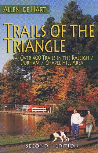 Бумажная книга «Trails of the Triangle: Over 400 Trails in the Raleigh/Durham/Chapel Hill Area», автор Аллен де Харт - фото №1