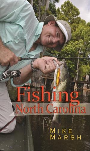 Бумажная книга «Fishing North Carolina», автор Майк Марш - фото №1