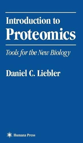 Бумажная книга «Introduction to Proteomics: Tools for the New Biology», автор Дэниел К. Либлер - фото №1