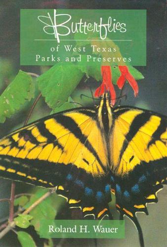 Бумажная книга «Butterflies of West Texas Parks and Preserves», автор Роланд Х. Вауэр - фото №1