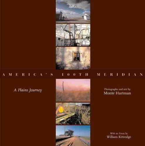 Бумажная книга «America's 100th Meridian: A Plains Journey», авторов Джон Р. Вундер, Монте Хартман, Уильям Киттредж - фото №1