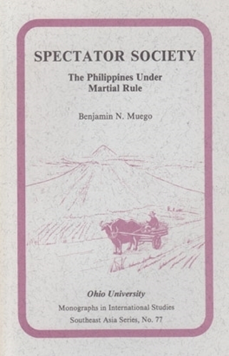 Бумажная книга «Spectator Society: The Philippines Under Martial Rule», автор Бенджамин Н. Муэго - фото №1