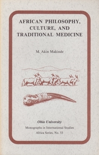 Бумажная книга «African Philosophy, Culture, and Traditional Medicine», автор М. Акин Макинде - фото №1
