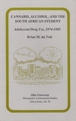 Бумажная книга «Cannabis, Alcohol, and the South African Student: Adolescent Drug Use, 1974-1985», автор Брайан М. дю Туа - фото №1
