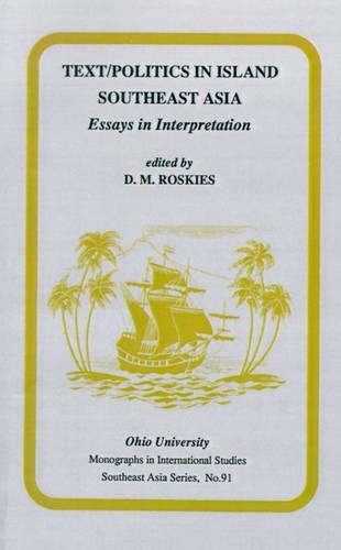 Бумажная книга «Text/Politics in Island Southeast Asia: Essays in Interpretation», автор Д.М. Роскис - фото №1