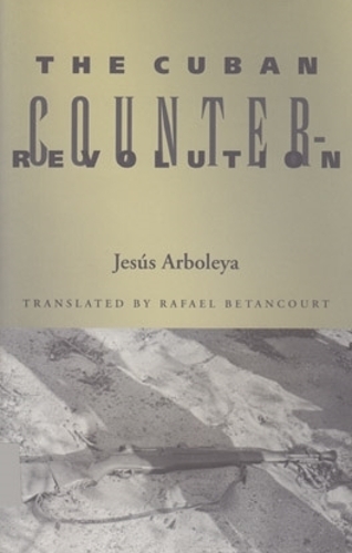 Бумажная книга «The Cuban Counterrevolution», автор Хесус Арболея - фото №1