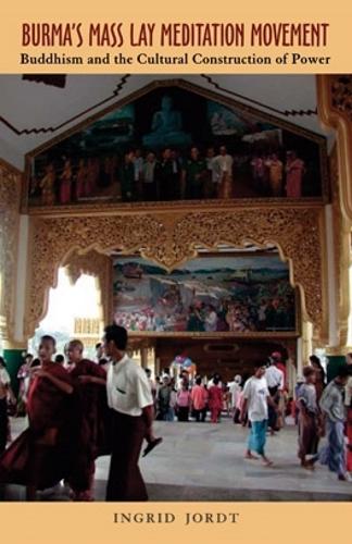 Бумажная книга «Burma’s Mass Lay Meditation Movement: Buddhism and the Cultural Construction of Power», автор Ингрид Йордт - фото №1