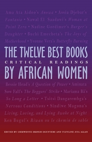 Паперова книга «The Twelve Best Books by African Women: Critical Readings», авторів Чіквеньє Оконджо Огуньємі, Тузілін Джіта Аллан - фото №1