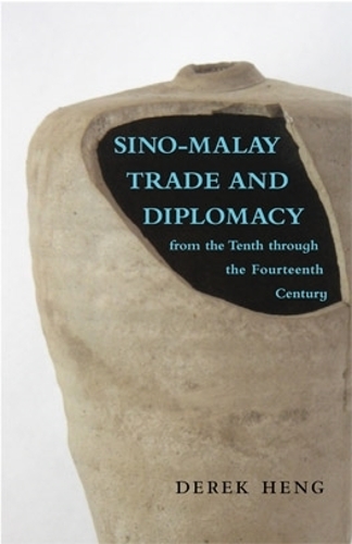 Бумажная книга «Sino–Malay Trade and Diplomacy from the Tenth through the Fourteenth Century», автор Дерек Хенг - фото №1