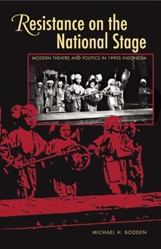 Бумажная книга «Resistance on the National Stage: Theater and Politics in Late New Order Indonesia», автор Майкл Х. Бодден - фото №1
