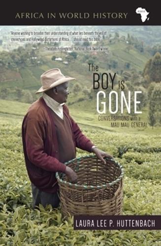 Бумажная книга «The Boy Is Gone: Conversations with a Mau Mau General», автор Лаура Ли П. Хуттенбах - фото №1