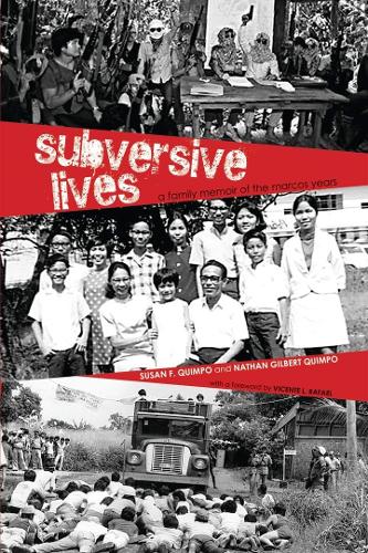 Бумажная книга «Subversive Lives: A Family Memoir of the Marcos Years», авторов Натан Гилберт Куимпо, Сьюзен Ф. Куимпо - фото №1