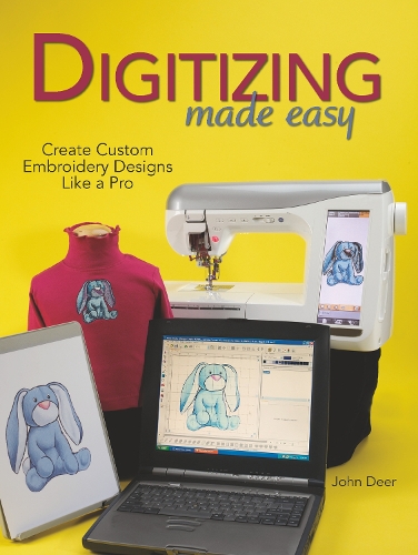 Бумажная книга «Digitizing Made Easy: Create Custom Embroidery Designs Like a Pro», автор Джон Дир - фото №1