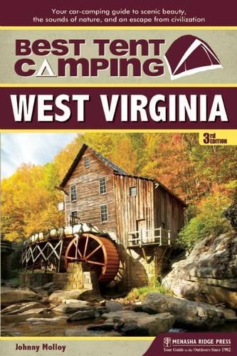 Бумажная книга «Best Tent Camping: West Virginia: Your Car-Camping Guide to Scenic Beauty, the Sounds of Nature, and an Escape from Civilization», автор Джонни Моллой - фото №1
