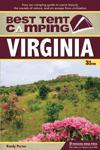 Паперова книга «Best Tent Camping: Virginia: Your Car-Camping Guide to Scenic Beauty, the Sounds of Nature, and an Escape from Civilization», автор Ренді Портер - фото №1