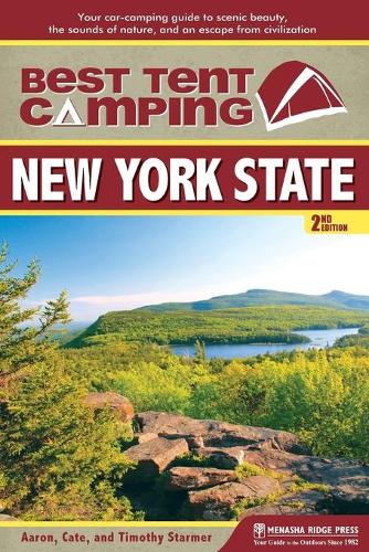 Паперова книга «Best Tent Camping: New York State: Your Car-Camping Guide to Scenic Beauty, the Sounds of Nature, and an Escape from Civilization», авторів Аарон Стармер, Катрін Стармер, Тім Стармер - фото №1