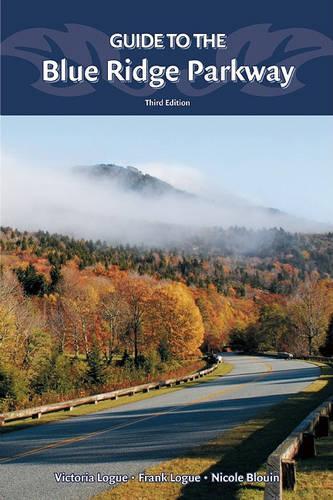 Бумажная книга «Guide to the Blue Ridge Parkway», авторов Фрэнк Лог, Николь Блуен, Виктория Лог - фото №1