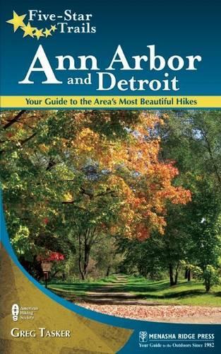 Паперова книга «Five-Star Trails: Ann Arbor and Detroit: Your Guide to the Area's Most Beautiful Hikes», автор Грег Таскер - фото №1