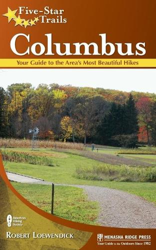 Паперова книга «Five-Star Trails: Columbus: Your Guide to the Area's Most Beautiful Hikes», автор Роберт Ловендік - фото №1