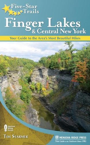 Бумажная книга «Five-Star Trails: Finger Lakes and Central New York: Your Guide to the Area's Most Beautiful Hikes», автор Тим Стармер - фото №1