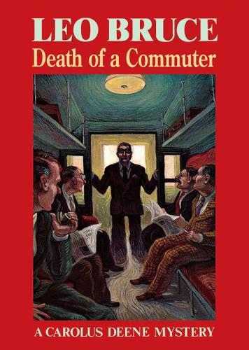 Бумажная книга «Death of a Commuter: A Carolus Deene Mystery», автор Лео Брюс - фото №1