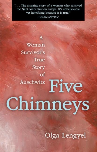 Бумажная книга «Five Chimneys: A Woman Survivor's True Story of Auschwitz», автор Ольга Ленгиел - фото №1