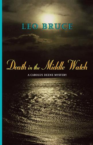 Бумажная книга «Death in the Middle Watch: A Carolus Deene Mystery», автор Лео Брюс - фото №1