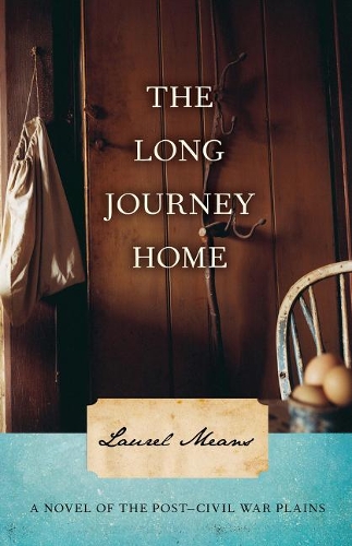 Бумажная книга «The Long Journey Home: A Novel of the Post-Civil War Plains», автор Лорел Минс - фото №1