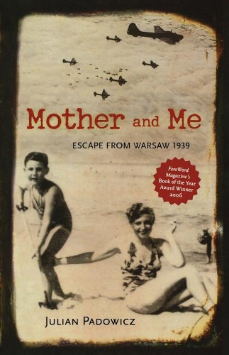 Бумажная книга «Mother and Me: Escape from Warsaw 1939», автор Джулиан Падович - фото №1