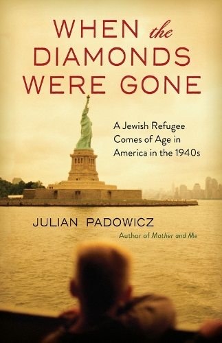 Бумажная книга «When the Diamonds Were Gone: A Jewish Refugee Comes of Age in America in the 1940s», автор Джулиан Падович - фото №1