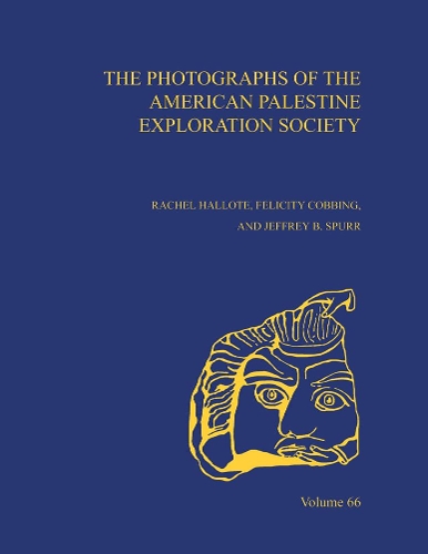 Паперова книга «The Photographs of the American Palestine Exploration Society: AASOR 66», авторів Фелісіті Коббінг, Джеффрі А. Спурр, Рейчел Геллоут - фото №1