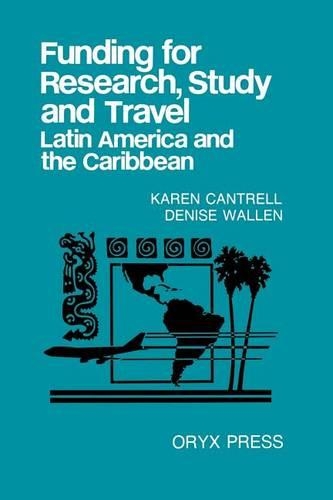 Паперова книга «Funding for Research, Study and Travel: Latin America and the Caribbean», авторів Деніз Валлен, Карен Кантрелл - фото №1