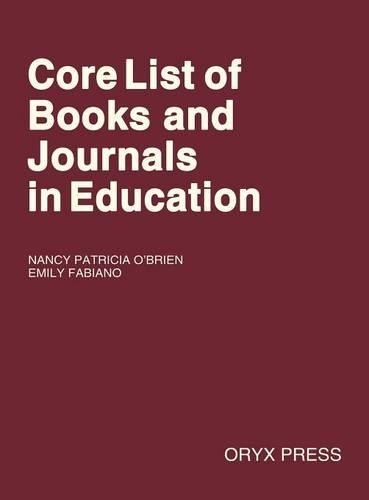 Бумажная книга «Core List of Books and Journals in Education», авторов Эмили Фабиано, Нэнси Патриция О'Брайен - фото №1