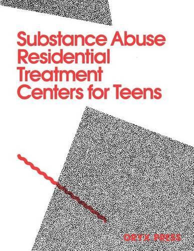 Бумажная книга «Substance Abuse Residential Treatment Centers For Teens», автор Орикс - фото №1