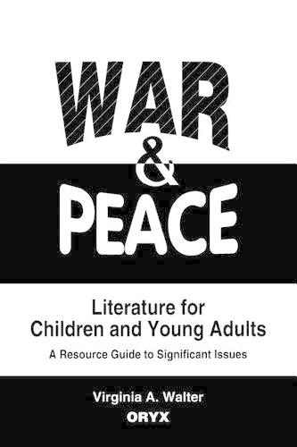 Бумажная книга «War & Peace Literature for Children and Young Adults: A Resource Guide to Significant Issues», автор Вирджиния А. Уолтер - фото №1