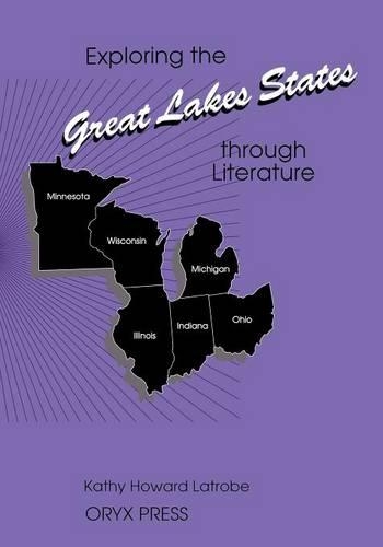 Паперова книга «Exploring the Great Lakes States through Literature», автор Кеті Говард Латроуб - фото №1