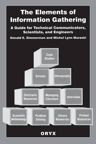 Паперова книга «The Elements of Information Gathering: A Guide for Technical Communicators, Scientists, and Engineers», авторів Дональд Е. Циммерман, Мішель Мураскі - фото №1