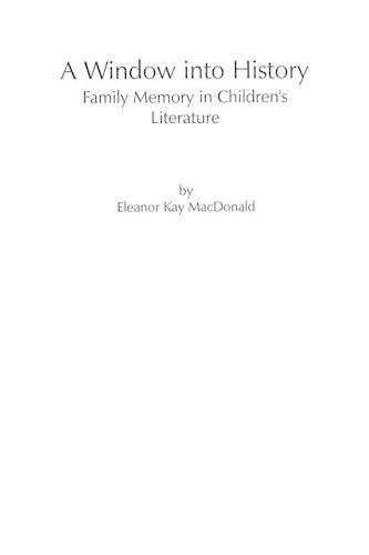 Бумажная книга «A Window into History: Family Memory in Children's Literature», автор Элеонора Макдональд - фото №1