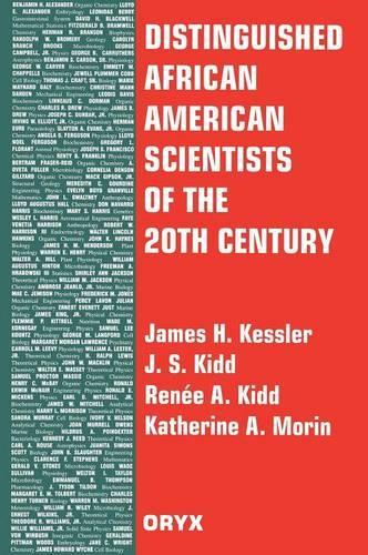 Бумажная книга «Distinguished African American Scientists of the 20th Century», авторов Дж. С. Кидд, Джеймс Х. Кесслер, Кэтрин А. Морин, Рене А. Кидд - фото №1