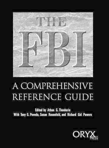 Бумажная книга «The FBI: A Comprehensive Reference Guide», авторов Атан Г. Теохарис, Сьюзен Розенфельд, Тони Поведа - фото №1