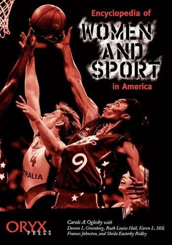 Паперова книга «Encyclopedia of Women and Sport in America», авторів Керол Оглесбі, Дорін Л. Грінберг, Френсіс Джонстон, Карен Л. Хілл, Рут Л. Холл, Шейла Рідлі - фото №1
