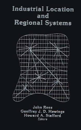 Бумажная книга «Industrial Location and Regional Systems: Spatial Organization and the Economic Sector», автор Джон Рис - фото №1