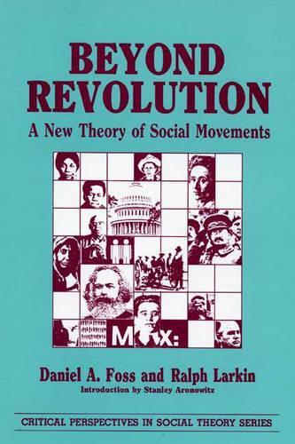 Бумажная книга «Beyond Revolution: A New Theory of Social Movements», авторов Дэниел А. Фосс, Ральф Ларкин - фото №1