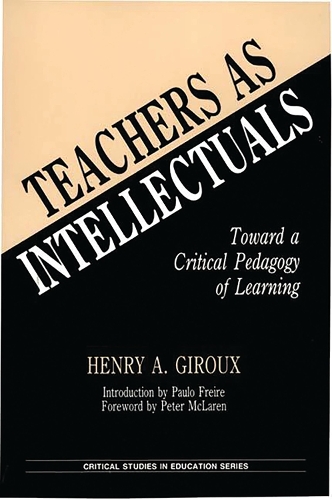 Бумажная книга «Teachers as Intellectuals: Toward a Critical Pedagogy of Learning», автор Генри А. Жиру - фото №1