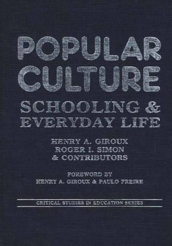 Бумажная книга «Popular Culture: Schooling and Everyday Life», авторов Элизабет Эллсворт, Генри А. Жиру, Лоуренс Гроссберг, Мими Уайт, Пол Уиллис, Питер Макларен, Филип Корриган, Ричард Смит, Роберт В. Коннелл, Роджер Саймон, Стэнли Ароновиц - фото №1